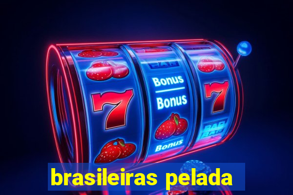 brasileiras pelada